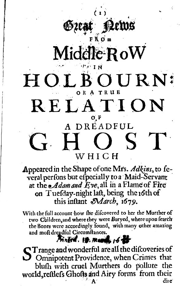 Title page of “Great News from Middle-Row in Holbourn, or a True Relation of a Dreadful Ghost,” printed March 1679, announcing the discovery of two children’s bones.